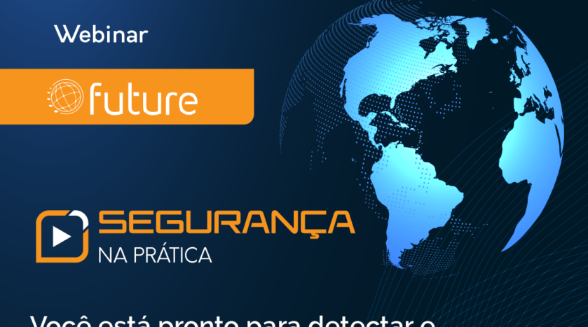 Segurança na Prática – Detecção e respostas às ameaças