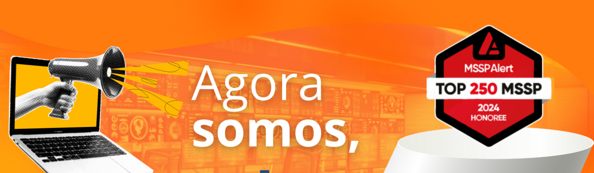 Somos Rising Star pela ISG e, pelo 2º ano consecutivo, Top 250 MSSPs