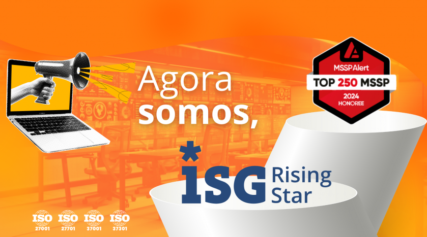 Somos Rising Star pela ISG e, pelo 2º ano consecutivo, Top 250 MSSPs